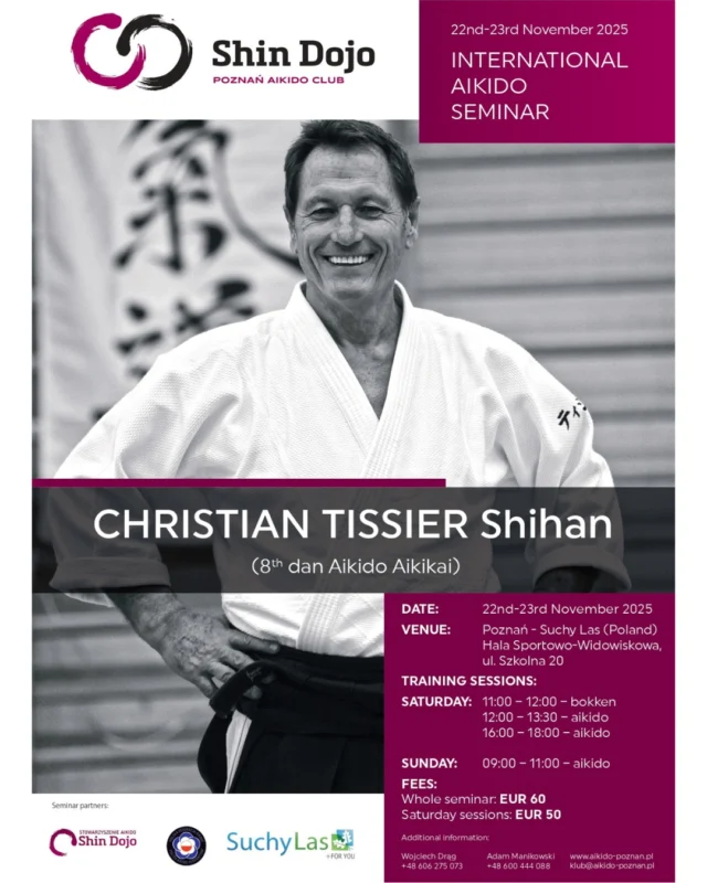 🌟 Join us for an exceptional Aikido seminar with Christian Tissier Shihan! 🌟📅 22-23 November 2025
📍 Poznań/Suchy Las, PolandExperience world-class instruction, refine your technique, and deepen your understanding of Aikido under the guidance of one of the most respected Shihans in the world!Don't miss this unique opportunity—see you on the mat! 🥋✨#Aikido #ChristianTissier #MartialArts #AikidoSeminar #ShinDojo #Poznan #SuchyLas #NeverStopLearning